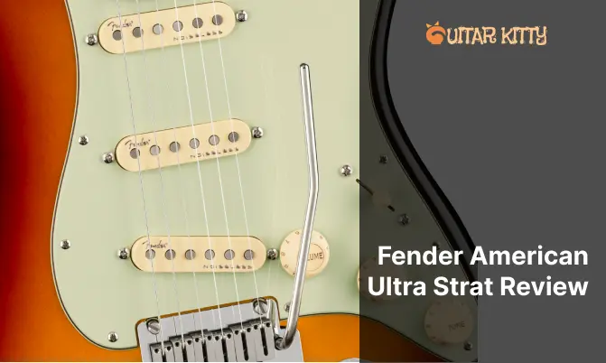 Fender American Ultra Stratocaster Review